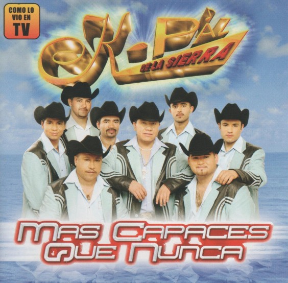 K-Paz de la Sierra - Mas Capaces Que Nunca - Imagen Frontal