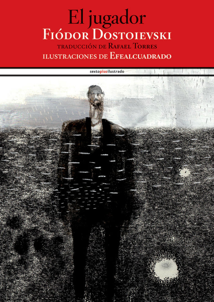 El jugador, una gran novela de un gran escritor. Foto: Sexto Piso