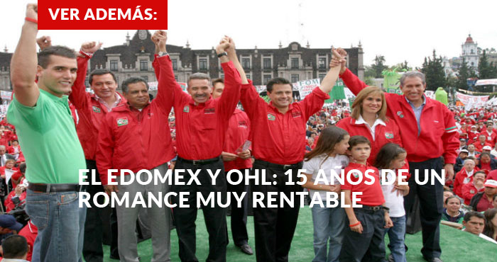 EL EDOMEX Y OHL- 15 AÑOS DE UN ROMANCE MUY RENTABLE