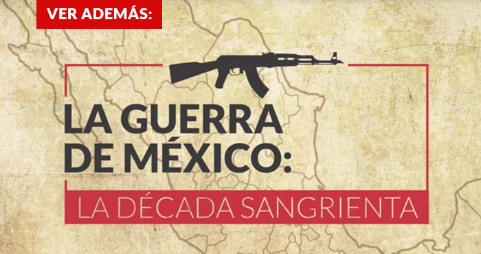 10-anos-de-guerra-en-mexico-PROMO-700