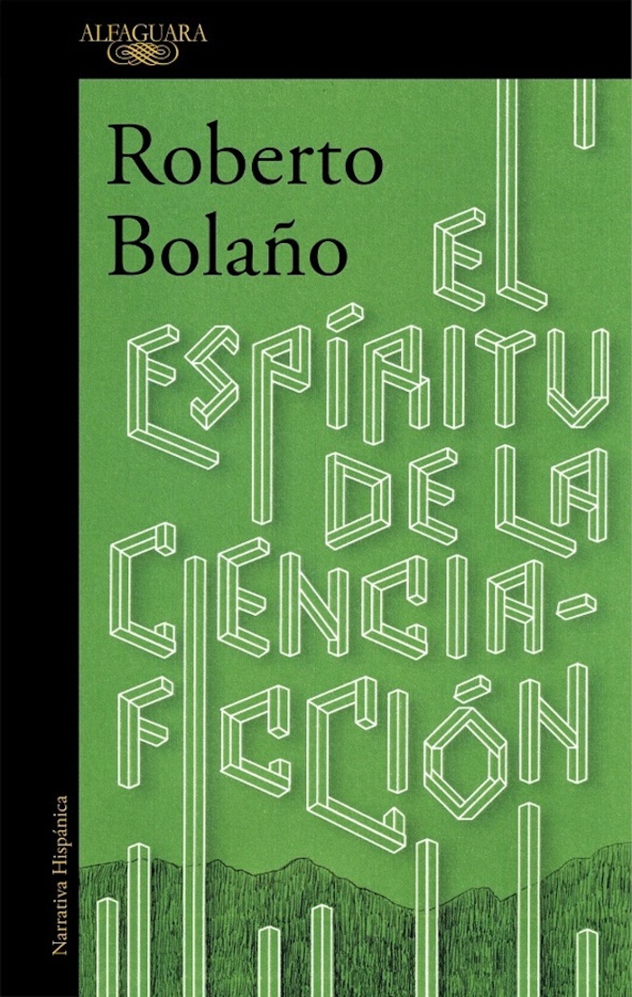 El espíritu de la ciencia-ficción, novela inédita de Roberto Bolaño. Foto: Especial