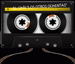 SOUNDTRACK: PLAYLIST DE EL CHA! "LOS OTROS OCHENTAS"