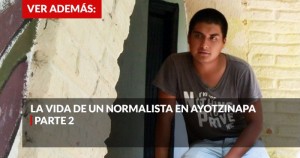 SETV | Giovanni: cómo se vive un día cualquiera en la Normal Rural de Ayotzinapa (VIDEO)