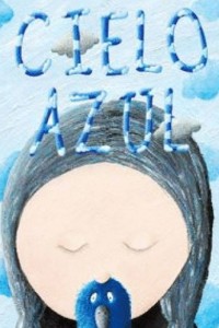 Cielo azul. Andrea Petrlik. Editorial: LEETRA