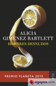 Hombres desnudos. Alicia Giménez Bartlett. Editorial: Planeta