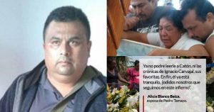 "Jodidos nosotros que seguimos en este infierno". Así despide la esposa del reportero Pedro Tamayo