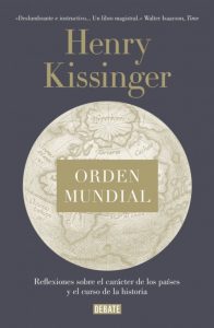 Orden mundial. Henry Kissinger. Editorial: Debate
