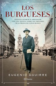 Los burgueses. Eugenio Aguirre. Planeta.