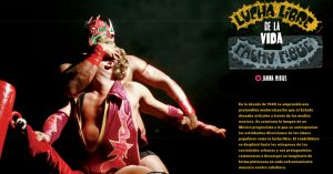 La lucha libre es una especie de teatro simbólico de la violencia, en medio de la violencia real. Foto: RAM
