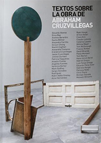 Textos sobre la obra de Abraham Cruzvillegas. Varios. Kurimanzutto