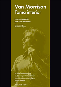 Toma Interior. Van Morrison. Malpaso Ediciones