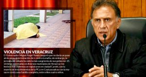 “En 60 días” habrá seguridad, dijo Yunes en campaña; se le fueron ya 7 meses, y Veracruz está peor