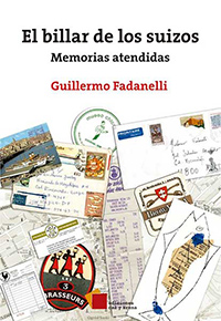 El billar de los suizos. Guillermo Fadanelli. Cal y Arena
