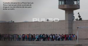 Custodio del penal La Pila, en SLP, dice que director permite venta de drogas para evitar motines