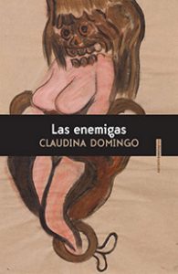 Las enemigas. Claudina Domingo. Sexto Piso.