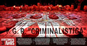 La PGR promedió 2 acciones al día para "resolver" Ayotzinapa, su caso “más grande de la historia”