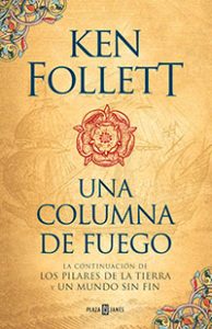 Una columna de fuego. Ken Follett. Plaza & Janés