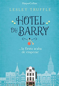 Hotel du Barry. Lesley Truffle. HarperCollins