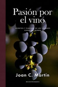 Pasión por el vino, de Joan C.Martín. Lince Ediciones