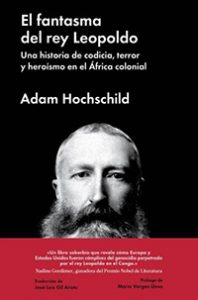El fantasma del rey Leopoldo. Adam Hochschild. Malpaso.