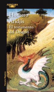 El testamento del Dragón. Homero Aridjis. Alfaguara
