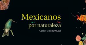 El libro Mexicanos por naturaleza. Foto: Agencia Conacyt