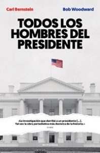 Todos los hombres del presidente. Bob Woodward y Carl Bernstein. Lince Ediciones.