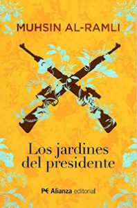 Los jardines del  presidente. Muhsin Al-Ramli. Alianza Literaria.