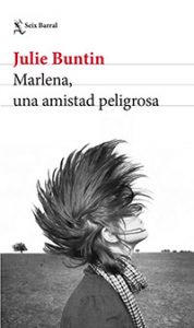 Marlena, una amistad peligrosa. Julie Buntin. Seix Barral.