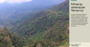 Días antes de irse, EPN dio a minas permisos que destruirán 4,845 hectáreas en Veracruz, alertan
