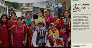 Las triquis en la CdMx no quieren ser chilangas y, entre el racismo, resguardan su identidad mixteca