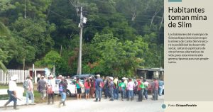 Chiapanecos toman la mina Santa Fe para recuperar la tierra "que se apropió Carlos Slim"