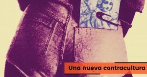 ¿La nueva contracultura se opondrá nuevamente a los nuevos valores, en un ostracismo mediático o en un nuevo razonamiento a propósito de las expresiones artísticas? Foto: Barbas Poéticas