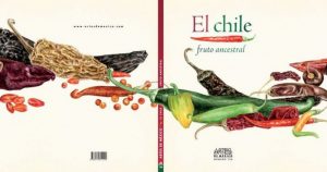 El chile es un fruto ancestral, inseparable de la gastronomía, del lenguaje y de las tradiciones. Foto: Artes de México