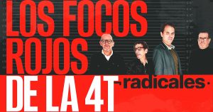 En esta segunda parte, los RADICALES ahondaron en la intromisión a Morena de personajes que van en contra de los principios y valores del partido.