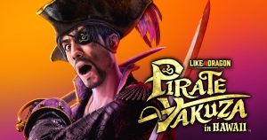 Like a Dragon: Pirate Yakuza in Hawaii