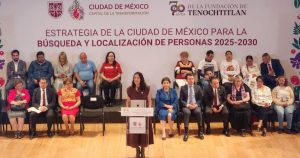 Clara Brugada, junto con el Gabinete de Búsqueda y Localización de Personas, presentó la “Estrategia de la Ciudad de México para la Búsqueda y Localización de Personas 2025–2030”