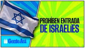 Portada de Gente Así sobre el tema: "Prohíben entrada de israelíes".