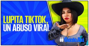 Lupita TikTok. Foto: Especial