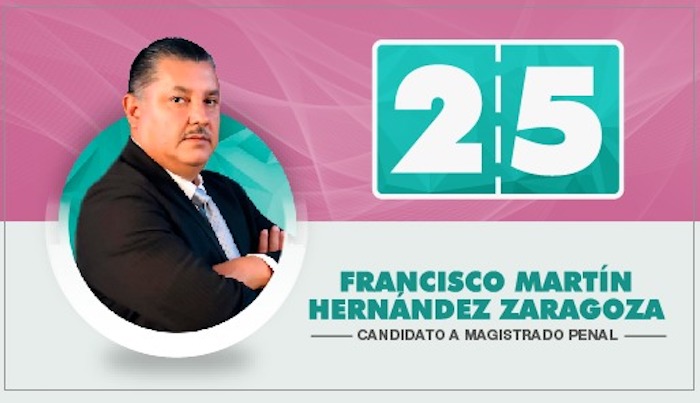 Francisco Martín Hernández Zaragoza es uno de los candidatos al Poder Judicial cuestionados.