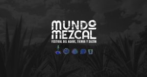 Mundo Mezcal, el festival del mezcal