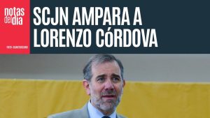 La SCJN, en última sesión, ampara a Lorenzo Córdova y ordena a la SEP reeditar libros