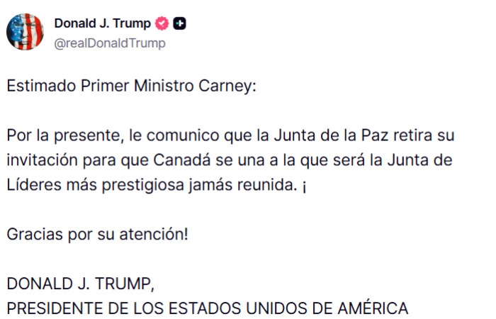 El Presidente Donald Trump retiró este jueves la invitación que hizo al Primer Ministro de Canadá, Mark Carney, para formar parte del Consejo de Paz.